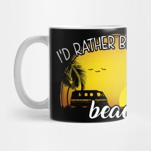 I'd Rather Be at The Beach Mug